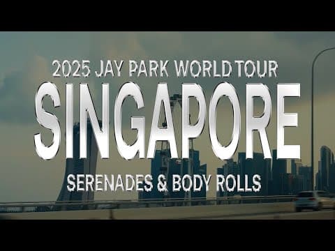 2025 Jay Park World Tour [Serenades & Body Rolls] In Singapore | Recap 🎞️ thumbnail