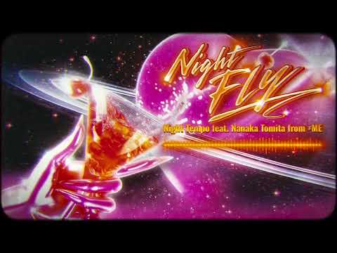 Night Tempo – Night Fly (feat. Nanaka Tomita from ≠ME) 【Official Visualizer】 thumbnail