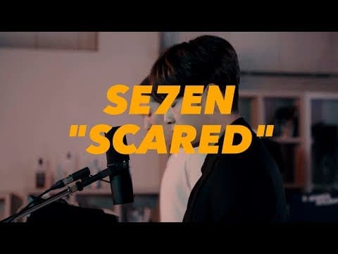 SE7EN - Scared [Special Clip] thumbnail