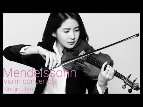 Mendelssohn Violin Concerto - Soojin Han thumbnail