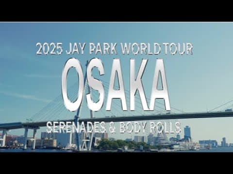 2025 Jay Park World Tour [Serenades & Body Rolls] In Osaka | Recap 🎞️ thumbnail