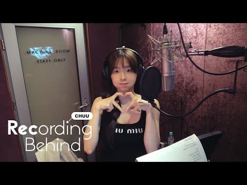CHUU 츄 'XO, My Cyberlove' Recording Behind thumbnail