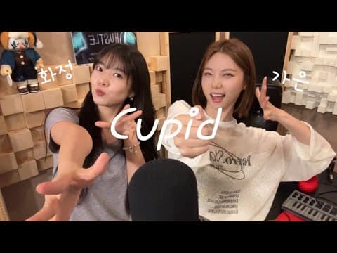 Cupid💘 (cover by gaeun & hwajeong) thumbnail