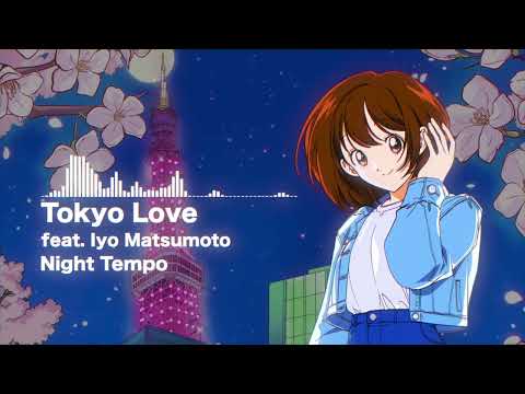 Night Tempo - Tokyo Love (feat. Iyo Matsumoto) 【Official Visualizer】 thumbnail